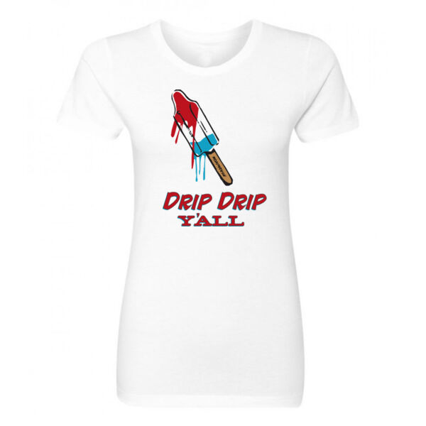 DRIP DRIP YA'LL - Women's Short Sleeve T-shirt - White Thumbnail