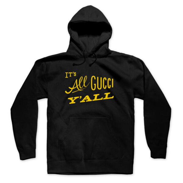 IT'S ALL GUCCI YA'LL - Pullover Hoodie - Black Thumbnail